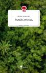 Amelie Yutong Wu: MAGIC HOTEL. Life is a Story - story.one, Buch