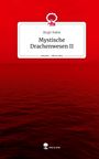 Birgit Hable: Mystische Drachenwesen II. Life is a Story - story.one, Buch