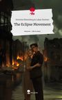 Severina Bloemberg amp Lukas Huemer: The Eclipse Movement. Life is a Story - story.one, Buch