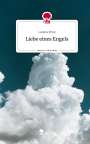 Loretta Prinz: Liebe eines Engels. Life is a Story - story.one, Buch