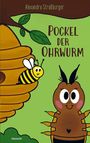 "Pockel der Ohrwurm" und "Alexandra Straßburger". Eine Biene bei einem Bienenstock und ein Ohrwurm auf grünem Hintergrund.