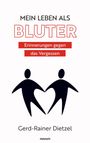 "MEIN LEBEN ALS BLUTER. Erinnerungen gegen das Vergessen. Gerd-Rainer Dietzel." Zwei Figuren formen ein Herz.