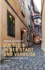Oskar Aichinger: Ich bleib in der Stadt und verreise, Buch