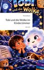 "Tobi und die Wolke im Kinderzimmer. Träume glauben entdecken zusammen. Ein Junge mit Wolke, Hund und Stofftier im Bett."