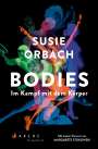 Susie Orbach: Bodies. Im Kampf mit dem Körper, Buch