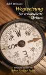 Ralph Weimann: Wegweisung für verunsicherte Christen, Buch