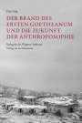 Peter Selg: Der Brand des Ersten Goetheanum und die Zukunft der Anthroposophie, Buch