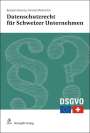 Benjamin Domenig: Datenschutzrecht für Schweizer Unternehmen, Stiftungen und Vereine, Buch