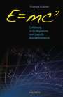 Thomas Bührke: E=mc2 - Einführung in die allgemeine und spezielle Relativitätstheorie, Buch