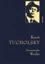 Kurt Tucholsky: Kurt Tucholsky - Gesammelte Werke, Buch