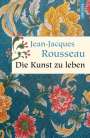 Jean-Jacques Rousseau: Die Kunst zu leben, Buch