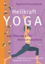 Sigmund Feuerabendt: Heilkraft Yoga. 100 Übungen für Ihre Gesundheit. Empfohlen von der Deutschen Yogagesellschaft e. V., Buch