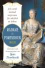 Madame De Pompadour: Ich werde niemals vergessen, Sie zärtlich zu lieben: Madame de Pompadour. Briefe, Buch