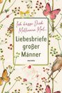 "Ich küsse Dich Millionen Mal... Liebesbriefe großer Männer. ANACONDA." 

Aquarell-Illustration mit Schmetterlingen, Blumen, Vogel, Briefen.