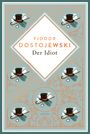 FJODOR DOSTOJEWSKI, Der Idiot. Illustration mit Zylinder, Handschuhen, Monokel und Spazierstock auf verzierter Fläche.