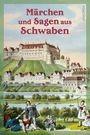 "Märchen und Sagen aus Schwaben" in burgunderfarbener Schrift. Illustration einer Burg auf einem Hügel, Menschen und Fluss.