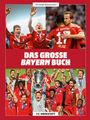 "Das große Bayern Buch" von Christoph Bausenwein zeigt feiernde Bayern-Spieler in roten Trikots mit einem Pokal.