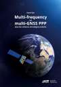 Guorui Xiao: Multi-frequency and multi-GNSS PPP phase bias estimation and ambiguity resolution, Buch