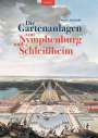 Wolf H. Birkenbihl: Die Gartenanlagen von Nymphenburg und Schleißheim, Buch