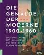 : Die Gemälde der Moderne 1900-1960, Buch
