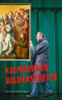 Georg Habenicht: Der Naumburger Bilderstreich zum Triegel-Cranach-Altar, Buch