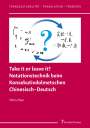 Yafen Zhao: Take it or leave it? Notationstechnik beim Konsekutivdolmetschen Chinesisch-Deutsch, Buch
