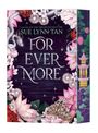 „VON DER NEW YORK TIMES-BESTSELLERAUTORIN SUE LYNN TAN FOR EVER MORE“. Blumen, Drache, pagodenartige Struktur umranden den Text.
