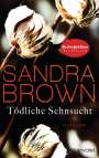 Sandra Brown: Tödliche Sehnsucht, Buch