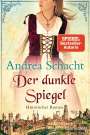 Andrea Schacht: Der dunkle Spiegel, Buch