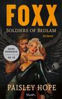 "FOXX Soldiers of Bedlam", "Roman", "Dark Romance Leseempfehlung ab 18", "Paisley Hope", "blush." Illustration eines tätowierten Paars.