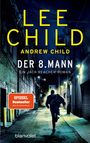 „Spiegel Bestseller“, „Lee Child“, „Andrew Child“, „Der 8. Mann“, „Ein Jack-Reacher-Roman“. Eine Person läuft in einer dunklen Gasse.