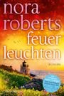 „nora roberts feuer leuchten“, Roman. Ein Leuchtturm am Meer, bunte Wiese mit Blumen, Sonnenuntergangshimmel.