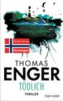 Der Bestseller aus Norwegen. Thomas Enger. Tödlich. Thriller. Ein Leuchtturm auf einer Insel, umgeben von Möwen.