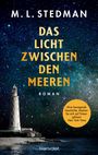 „Das Licht zwischen den Meeren“ von M. L. Stedman, Roman. Zitat: „Eine bewegende Geschichte...“, über Leuchtturm am Meer bei Nacht.