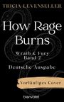 "How Rage Burns, Wrath & Fury Band 2, Deutsche Ausgabe, Vorläufiges Cover." Schwarzer Hintergrund, gezeichnete Schlange.