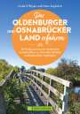 Linda O'Bryan: Das Oldenburger und Osnabrücker Land erfahren 30 Radtouren durch malerische Landschaften, zu reizvollen Städten und kulturellen Highlights, Buch