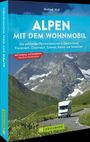 Michael Moll: Alpen mit dem Wohnmobil, Buch