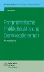 Armin Scherb: Pragmatistische Politikdidaktik, Buch