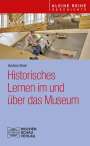 Andrea Brait: Historisches Lernen im und über das Museum, Buch
