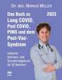 Markus Müller: Das Buch zu Long COVID, Post COVID, PIMS und dem Post-Vac-Syndrom, Buch