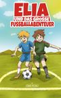Cédric Pezzali: Elia und das grosse Fussballabenteuer, Buch