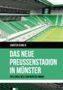 Carsten Schulte: Das neue Preußenstadion in Münster, Buch