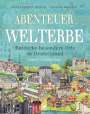 Anna Elisabeth Albrecht: Abenteuer Welterbe - Entdecke besondere Orte in Deutschland, Buch