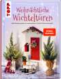 Sarah Arabatzis: Weihnachtliche Wichteltüren. Süße Bastelprojekte für zauberhaften Wichtel-Weihnachtsspaß. SPIEGEL Bestseller, Buch