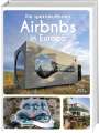 Annette Gerstenkorn: Die spektakulärsten Airbnbs in Europa, Buch