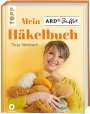 Tanja Steinbach: Mein ARD Buffet Häkelbuch, Buch