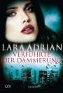 Lara Adrian: Verführte der Dämmerung, Buch