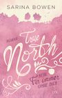 Sarina Bowen: True North - Kein Für immer ohne dich, Buch