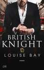 Louise Bay: British Knight, Buch
