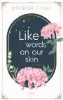 Mehwish Sohail: Like words on our skin, Buch